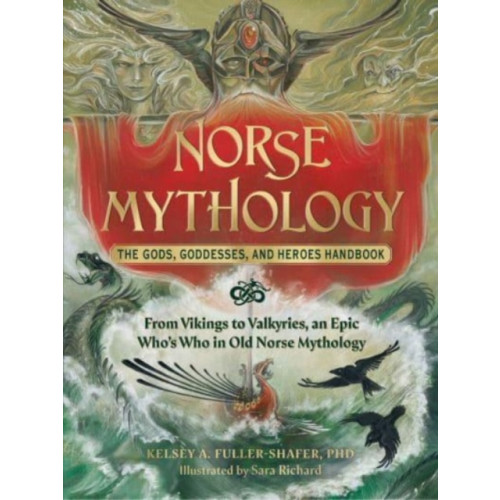 Adams Media Corporation Norse Mythology: The Gods, Goddesses, and Heroes Handbook (inbunden)