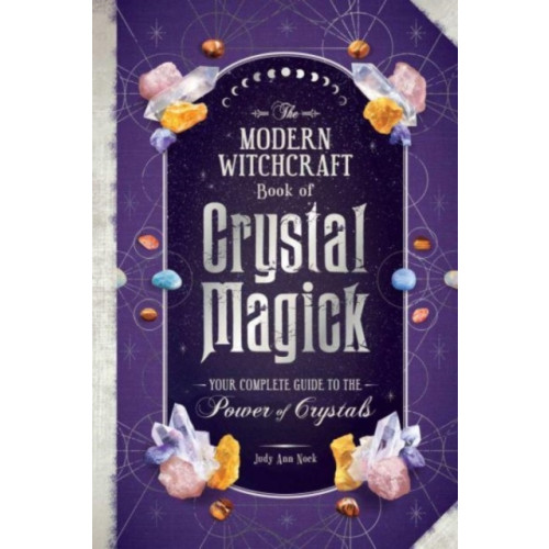 Adams Media Corporation The Modern Witchcraft Book of Crystal Magick (inbunden)