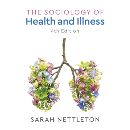 John Wiley And Sons Ltd The Sociology of Health and Illness (häftad, eng)