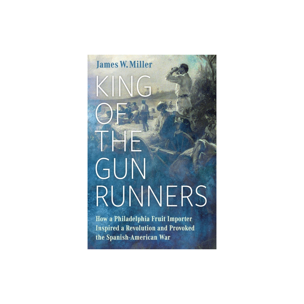 Produktbild för King of the Gunrunners (inbunden, eng)
