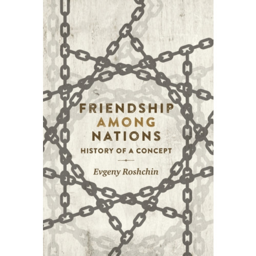 Manchester university press Friendship Among Nations (häftad, eng)