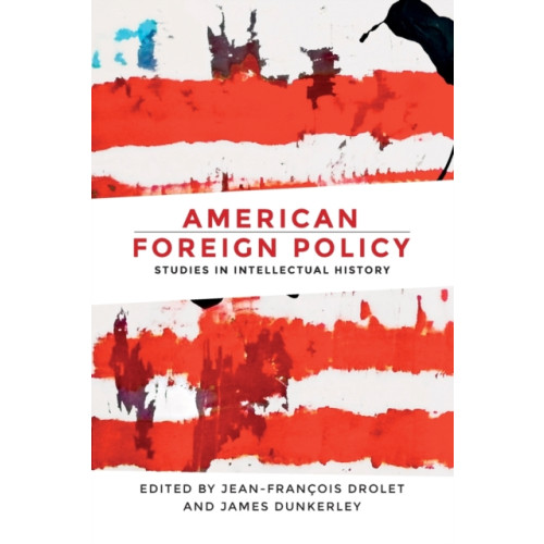 Manchester university press American Foreign Policy (häftad, eng)