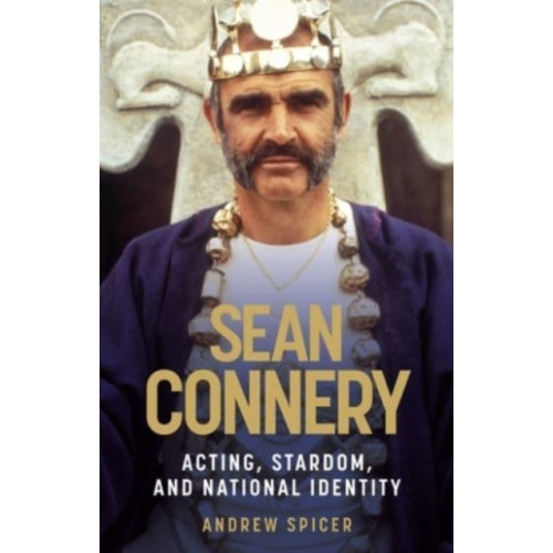 Manchester university press Sean Connery (inbunden, eng)