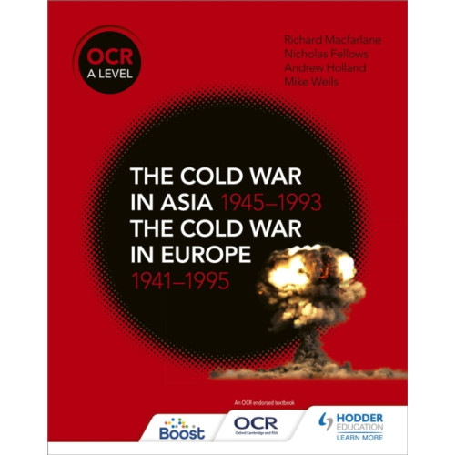 Hodder Education OCR A Level History: The Cold War in Asia 1945–1993 and the Cold War in Europe 1941–1995 (häftad, eng)