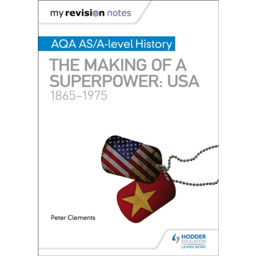 Hodder Education My Revision Notes: AQA AS/A-level History: The making of a Superpower: USA 1865-1975 (häftad, eng)