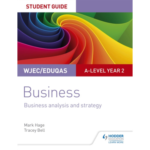 Hodder Education WJEC/Eduqas A-level Year 2 Business Student Guide 3: Business Analysis and Strategy (häftad, eng)
