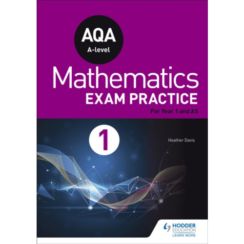 Hodder Education AQA Year 1/AS Mathematics Exam Practice (häftad)