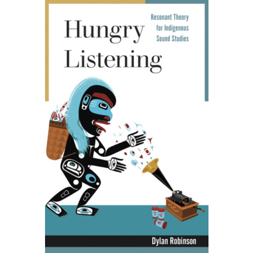 University of Minnesota Press Hungry Listening (häftad, eng)