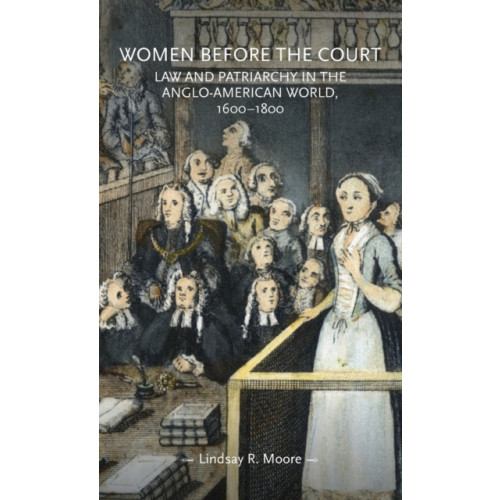 Manchester university press Women Before the Court (inbunden, eng)