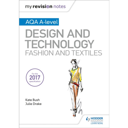 Hodder Education My Revision Notes: AQA A-Level Design and Technology: Fashion and Textiles (häftad, eng)
