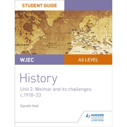 Hodder Education WJEC AS-level History Student Guide Unit 2: Weimar and its challenges c.1918-1933 (häftad, eng)