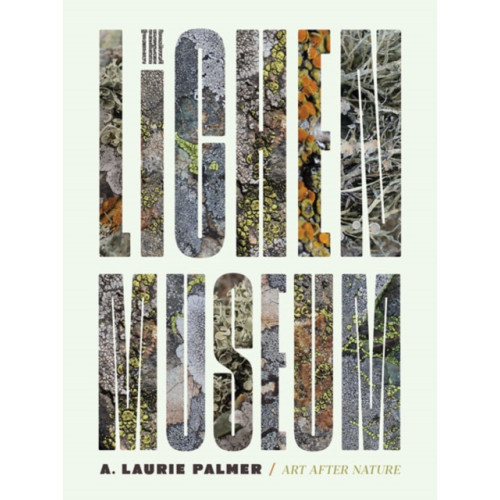 University of Minnesota Press The Lichen Museum (inbunden, eng)