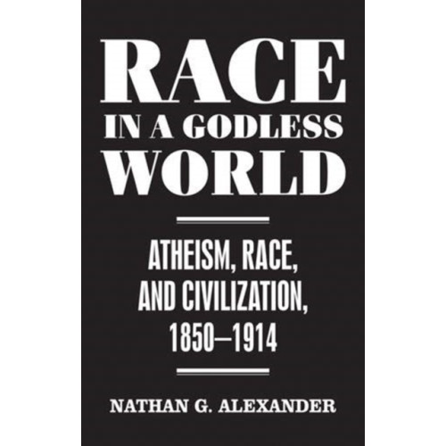 Manchester university press Race in a Godless World (inbunden, eng)