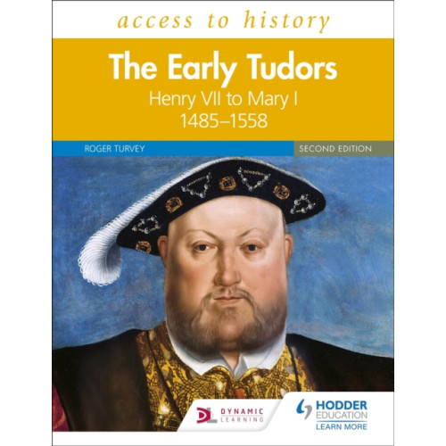 Hodder Education Access to History: The Early Tudors: Henry VII to Mary I, 1485–1558 Second Edition (häftad, eng)