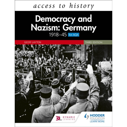 Hodder Education Access to History: Democracy and Nazism: Germany 1918–45 for AQA Third Edition (häftad, eng)