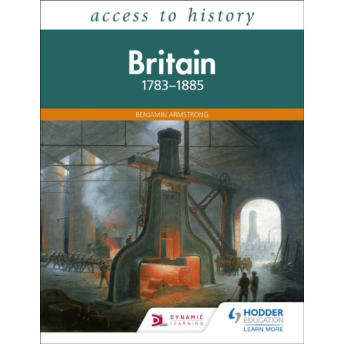 Hodder Education Access to History: Britain 1783-1885 (häftad, eng)