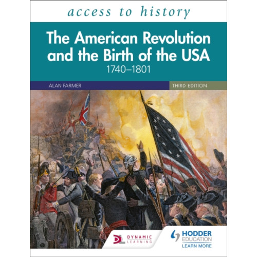 Hodder Education Access to History: The American Revolution and the Birth of the USA 1740–1801, Third Edition (häftad, eng)