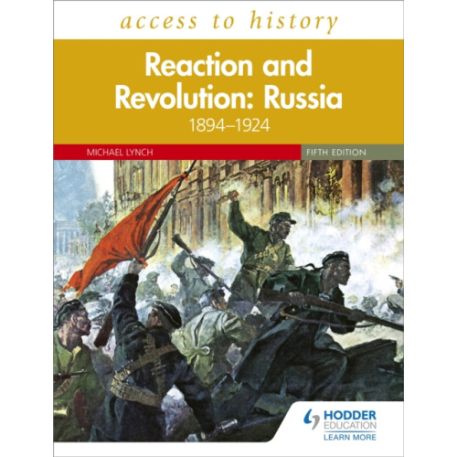 Hodder Education Access to History: Reaction and Revolution: Russia 1894–1924, Fifth Edition (häftad, eng)