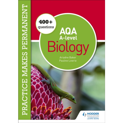 Hodder Education Practice makes permanent: 400+ questions for AQA A-level Biology (häftad, eng)