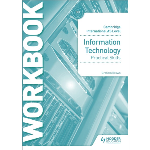 Hodder Education Cambridge International AS Level Information Technology Skills Workbook (häftad, eng)