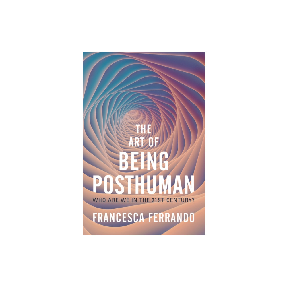 Produktbild för The Art of Being Posthuman (häftad, eng)