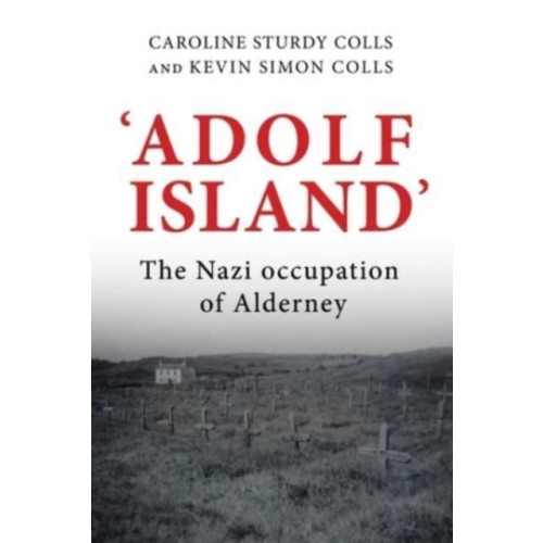 Manchester university press 'Adolf Island' (inbunden, eng)