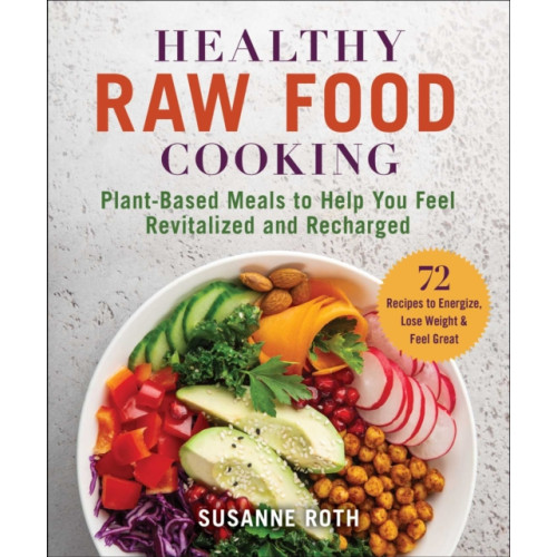 Skyhorse Publishing Healthy Raw Food Cookbook (häftad, eng)