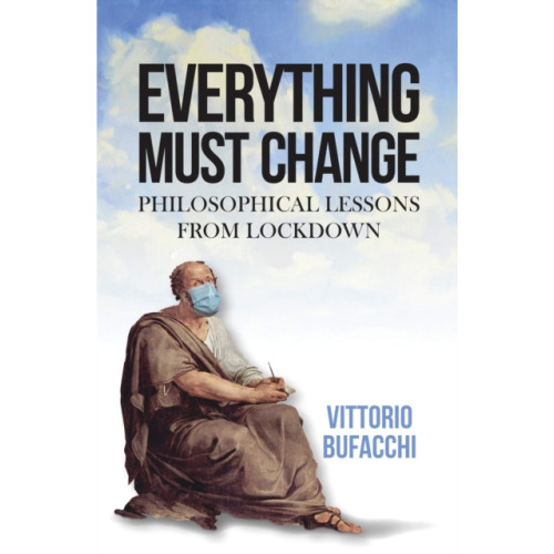 Manchester university press Everything Must Change (inbunden, eng)