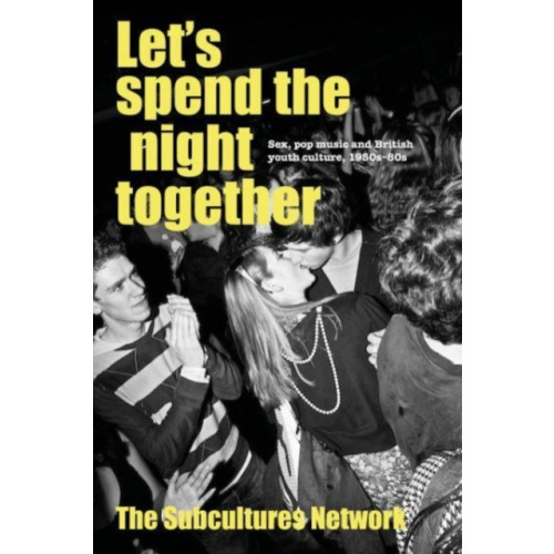 Manchester university press Let’S Spend the Night Together (inbunden, eng)