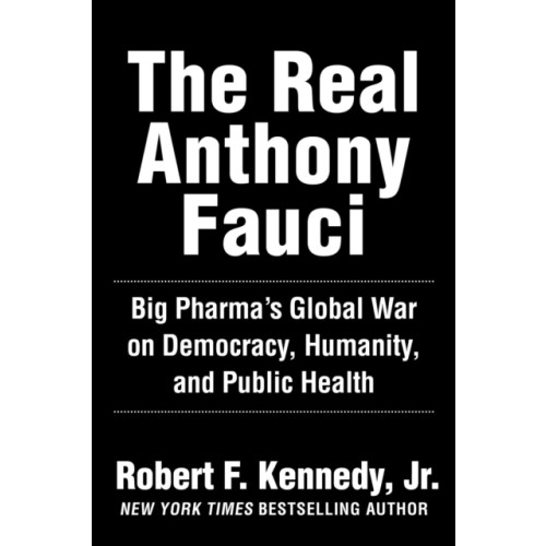 Skyhorse Publishing The Real Anthony Fauci (inbunden, eng)