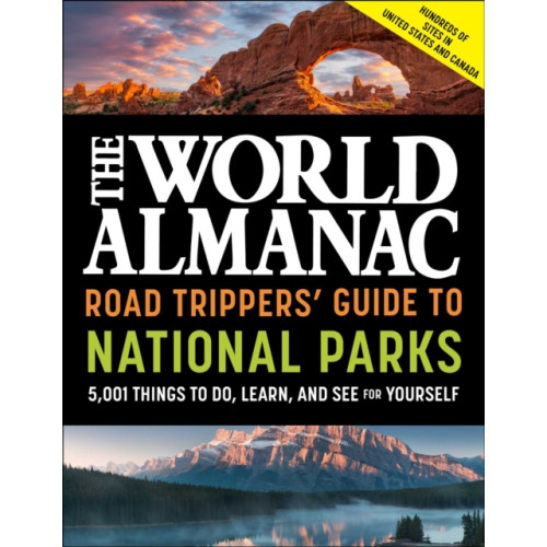 Skyhorse Publishing The World Almanac Road Trippers' Guide to National Parks: 5,001 Things to Do, Learn, and See for Yourself (häftad, eng)