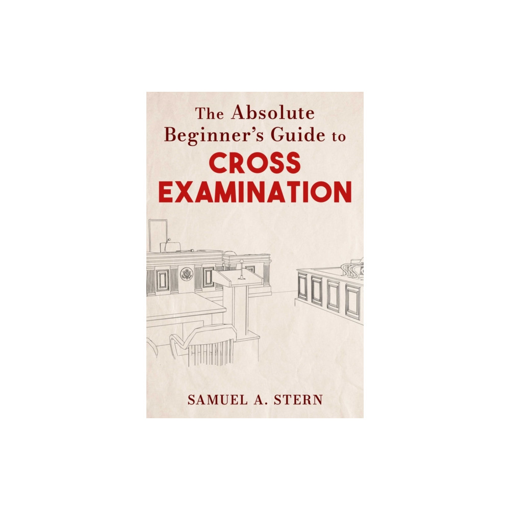 Produktbild för Absolute Beginner's Guide to Cross-Examination (inbunden, eng)