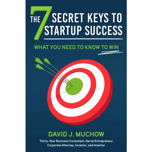 Skyhorse Publishing The 7 Secret Keys to Startup Success (inbunden, eng)