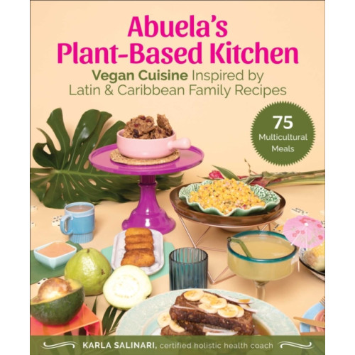 Skyhorse Publishing Abuela's Plant-Based Kitchen (inbunden, eng)