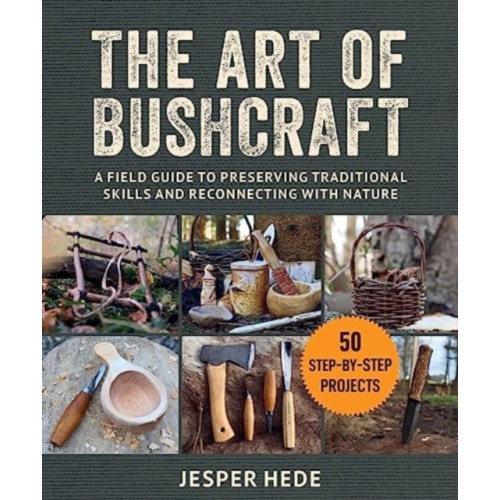 Skyhorse Publishing The Art of Bushcraft (häftad, eng)