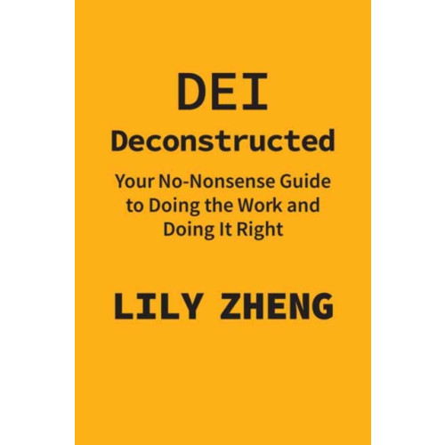 Berrett-Koehler Publishers Deconstructing DEI (inbunden, eng)