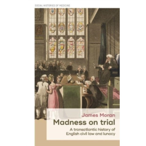 Manchester university press Madness on Trial (häftad, eng)