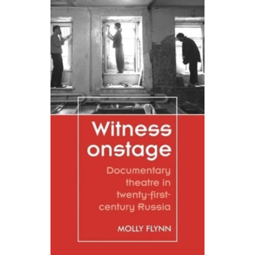 Manchester university press Witness Onstage (häftad, eng)