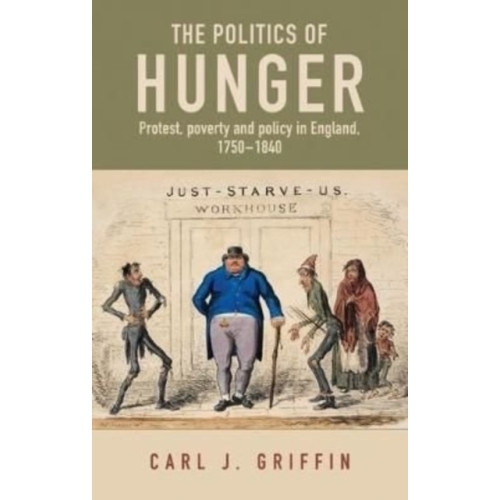 Manchester university press The Politics of Hunger (häftad, eng)