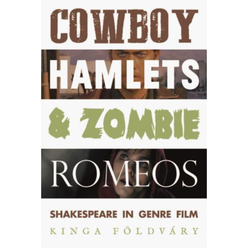 Manchester university press Cowboy Hamlets and Zombie Romeos (häftad, eng)