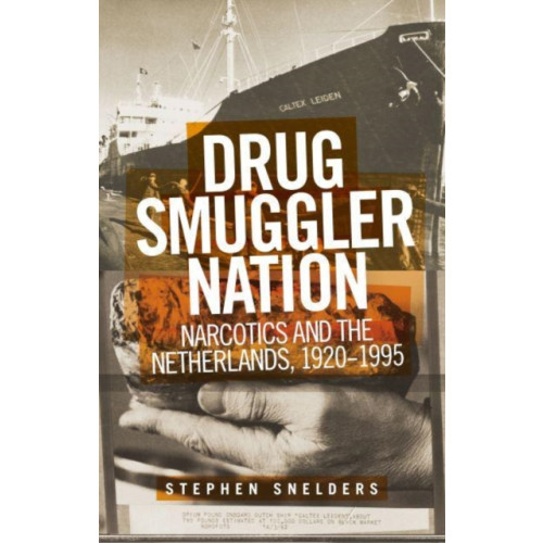 Manchester university press Drug Smuggler Nation (häftad, eng)