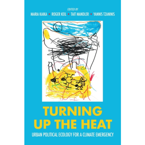 Manchester university press Turning Up the Heat (häftad, eng)