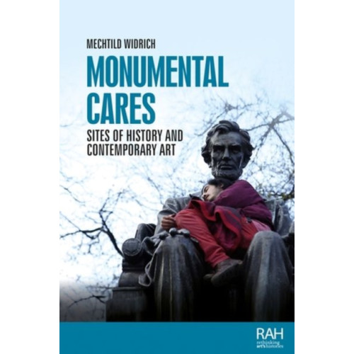 Manchester university press Monumental Cares (inbunden, eng)