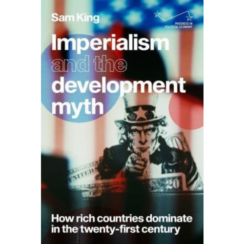 Manchester university press Imperialism and the Development Myth (häftad, eng)