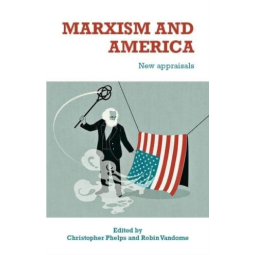 Manchester university press Marxism and America (häftad, eng)