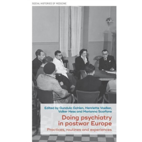 Manchester university press Doing Psychiatry in Postwar Europe (inbunden, eng)