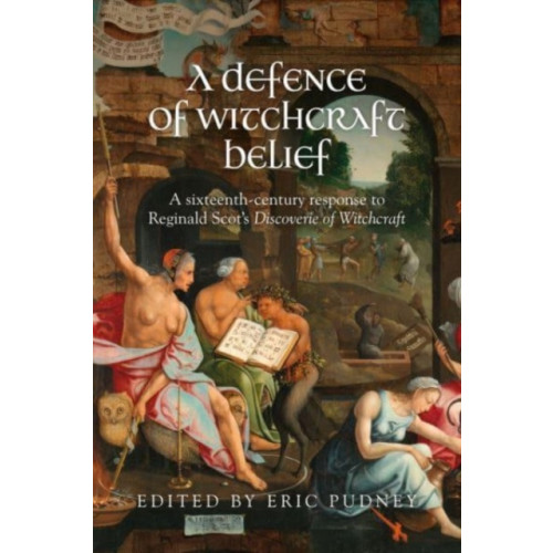 Manchester university press A Defence of Witchcraft Belief (häftad, eng)