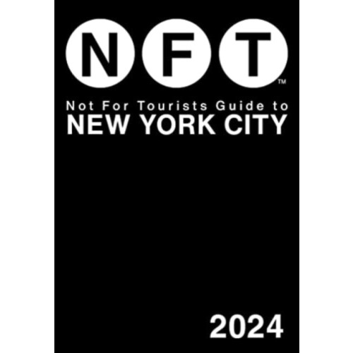 Not for Tourists Not For Tourists Guide to New York City 2024 (häftad, eng)