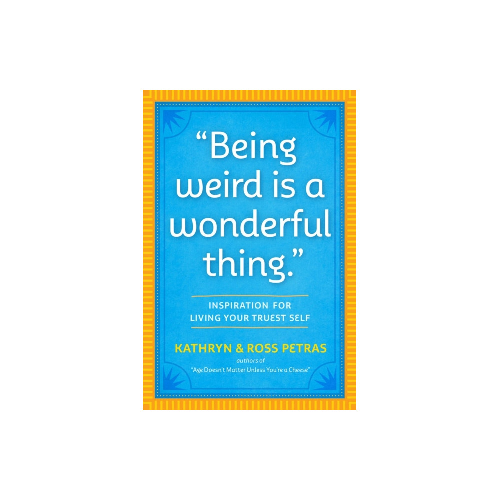 Produktbild för "Being Weird Is a Wonderful Thing" (häftad, eng)