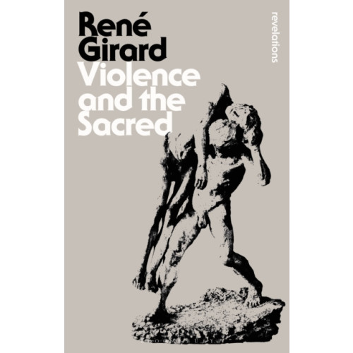 Bloomsbury Publishing PLC Violence and the Sacred (häftad, eng)